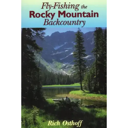 Fly-Fishing the Rocky Mountain Backcountry
