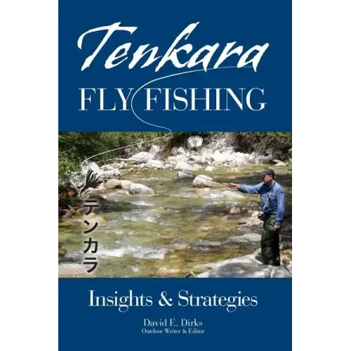 Tenkara Fly Fishing: Insights & Strategies