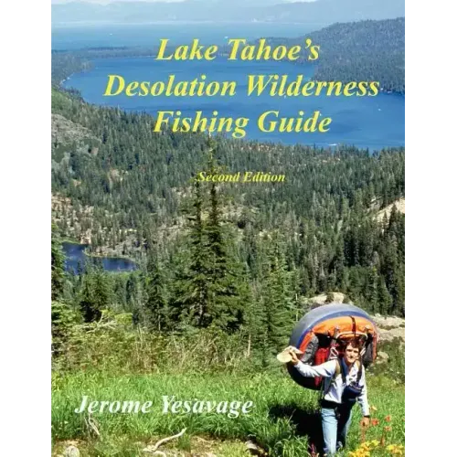 Lake Tahoe's Desolation Wilderness Fishing Guide