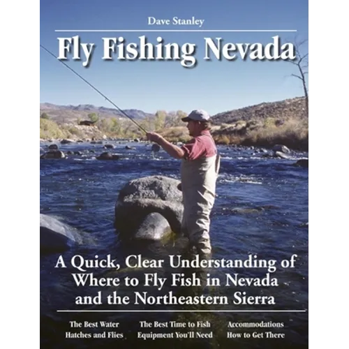 Fly Fishing Nevada: A Quick, Clear Understanding of Where to Fly Fish in Nevada and the Northeastern Sierra