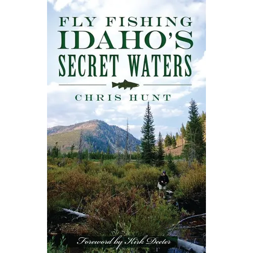 Fly Fishing Idaho's Secret Waters