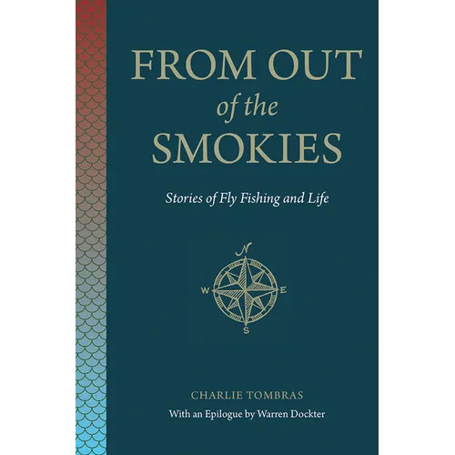 From Out of the Smokies: Stories of Fly Fishing and Life