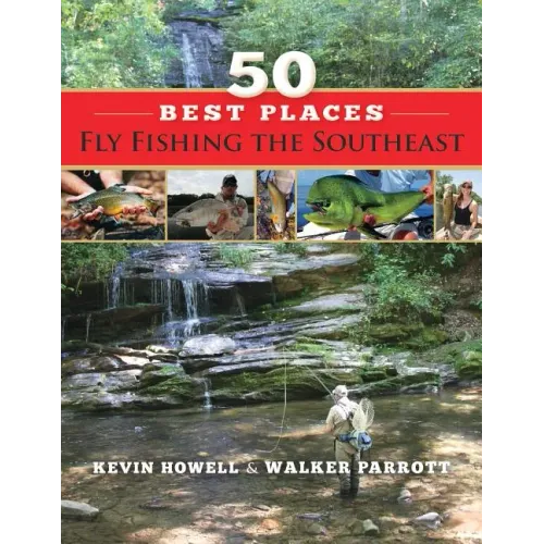 50 Best Places Fly Fishing the Southeast