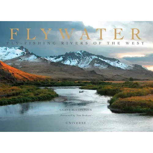 Flywater: Fly-Fishing Rivers of the West