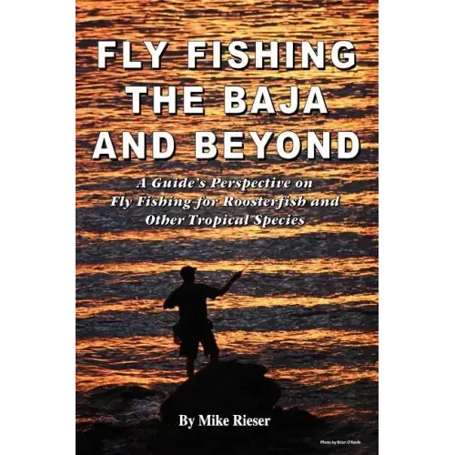 Fly Fishing the Baja and Beyond