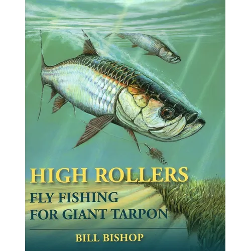 High Rollers: Fly Fishing for Giant Tarpon
